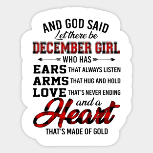 God Said Let There Be December Girl Who Has Ears Arms Love Sticker